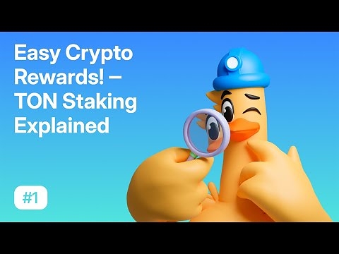 Easy Crypto Rewards! – TON Staking Explained | TON Learn #1