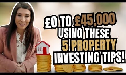 £0 to £45,000 Using These 5 PROPERTY INVESTING TIPS!!