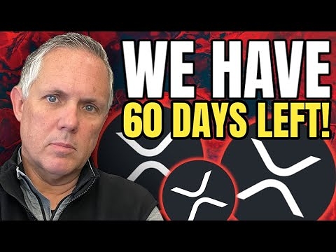 XRP COIN HOLDERS – WE HAVE LESS THAN 60 DAYS! THIS IMPACTS YOU!