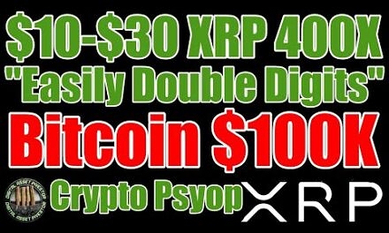 XRP $10-$30 Easily , Bitcoin $100,000 & Ripple Settlement Times