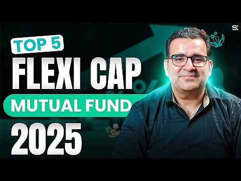 Top 5 FlexiCap Funds for 2025 | Mutual Fund Investing | Sanjay Kathuria