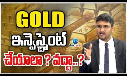 REVANTH – Gold Investment Tips! Right time to Buy Gold | గోల్డ్ ఇన్వెస్ట్మెంట్ చేయాలా? వద్దా ? | ZEE