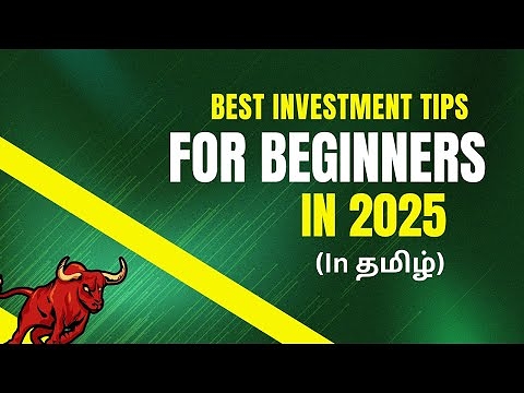 Best Investment Tips for Beginners in 2025 | Master Investing in Tamil | Investing Ideas in Tamil