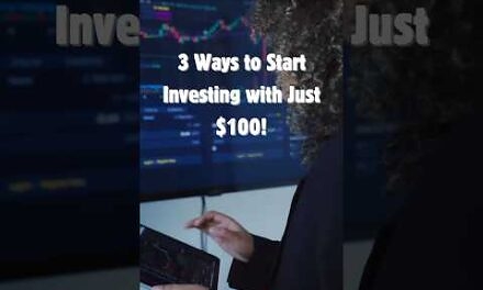 Start Investing with $100 – Tips for Beginners